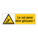 Le sol peut être glissant !