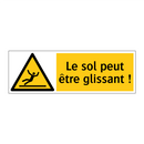 Le sol peut être glissant !