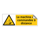 La machine est commandée à distance