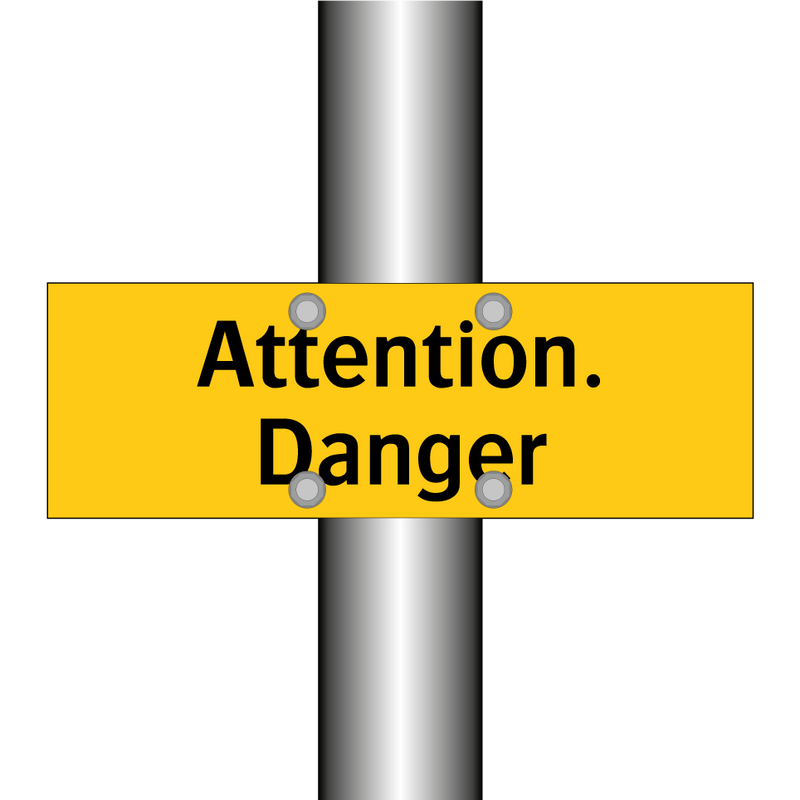 Attention. Danger