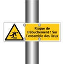 Risque de trébuchement ! Sur l'ensemble des lieux