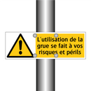 L'utilisation de la grue se fait à vos risques et périls