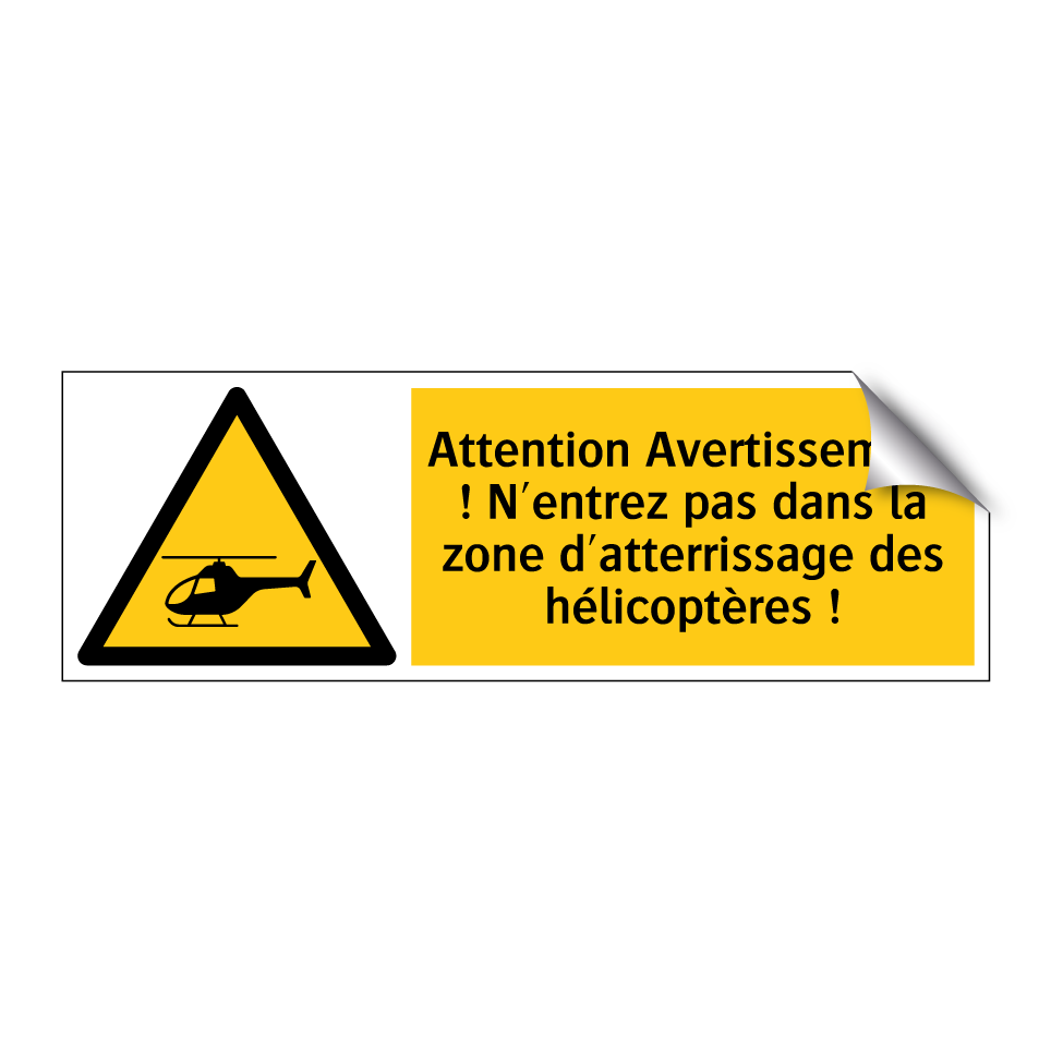 Attention Avertissement ! N'entrez pas dans la zone d'atterrissage des hélicoptères !