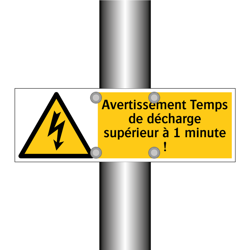 Avertissement Temps de décharge supérieur à 1 minute !
