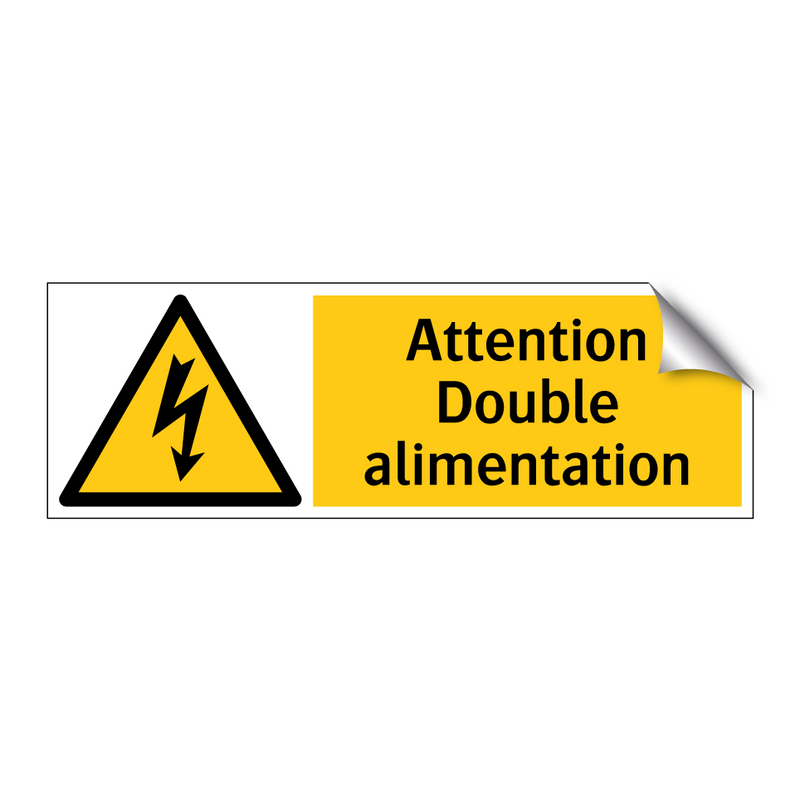 Attention Double alimentation