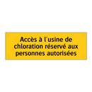 Accès à l'usine de chloration réservé aux personnes autorisées