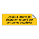 Accès à l'usine de chloration réservé aux personnes autorisées
