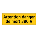 Attention danger de mort 380 V