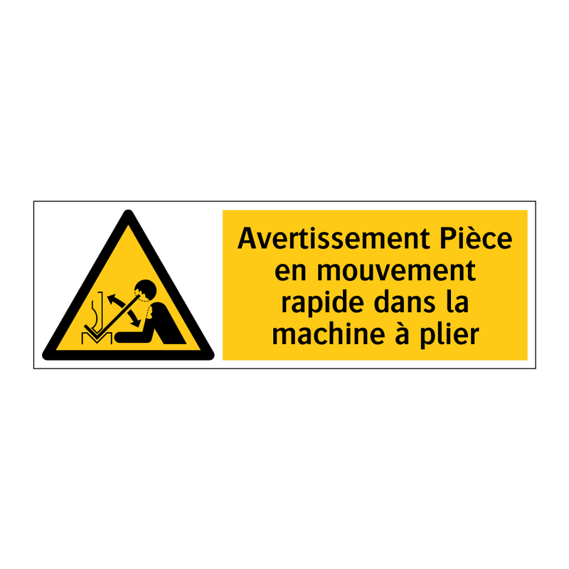 Avertissement Pièce en mouvement rapide dans la machine à plier