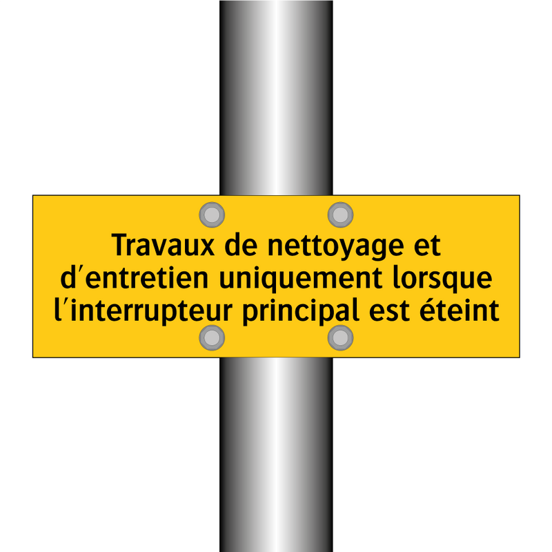 Travaux de nettoyage et d'entretien uniquement lorsque l'interrupteur principal est éteint