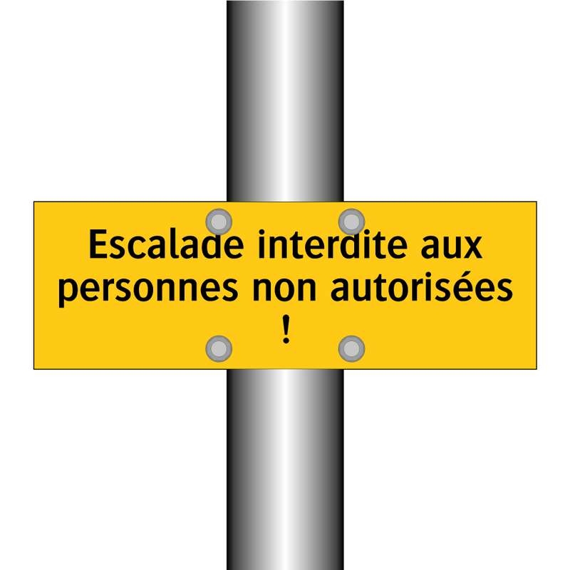 Escalade interdite aux personnes non autorisées !
