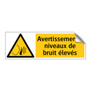 Avertissement : niveaux de bruit élevés