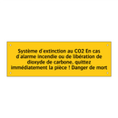 Système d'extinction au CO2 En cas d'alarme incendie ou de libération de dioxyde de carbone, quittez immédiatement la pièce ! Danger de mort