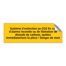 Système d'extinction au CO2 En cas d'alarme incendie ou de libération de dioxyde de carbone, quittez immédiatement la pièce ! Danger de mort