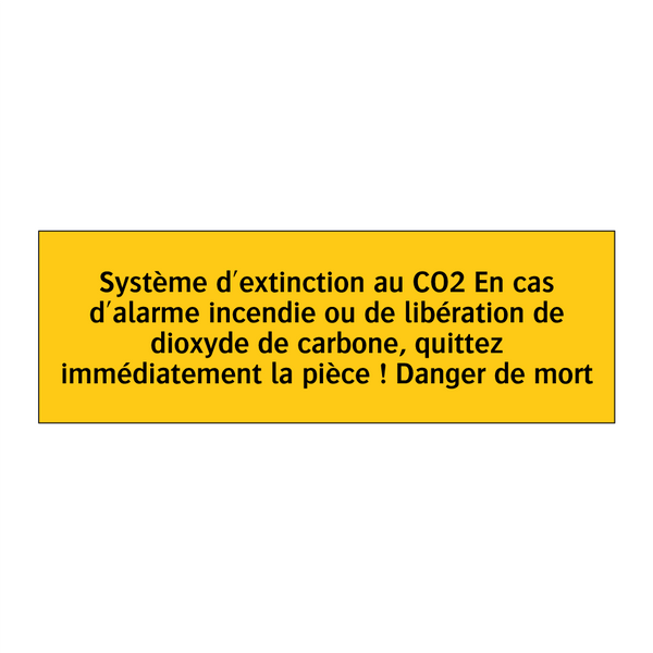 Système d'extinction au CO2 En cas d'alarme incendie ou de libération de dioxyde de carbone, quittez immédiatement la pièce ! Danger de mort