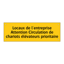 Locaux de l'entreprise Attention Circulation de chariots élévateurs prioritaire