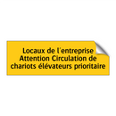 Locaux de l'entreprise Attention Circulation de chariots élévateurs prioritaire
