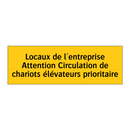 Locaux de l'entreprise Attention Circulation de chariots élévateurs prioritaire