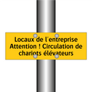 Locaux de l'entreprise Attention ! Circulation de chariots élévateurs