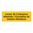 Locaux de l'entreprise Attention ! Circulation de chariots élévateurs