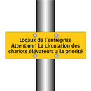 Locaux de l'entreprise Attention ! La circulation des chariots élévateurs a la priorité