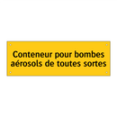 Conteneur pour bombes aérosols de toutes sortes