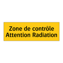Zone de contrôle Attention Radiation