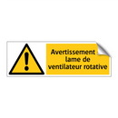 Avertissement de lame de ventilateur rotative