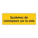 Systèmes de convoyeurs sur la voie