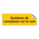 Systèmes de convoyeurs sur la voie
