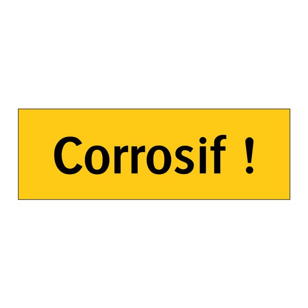 Corrosif !