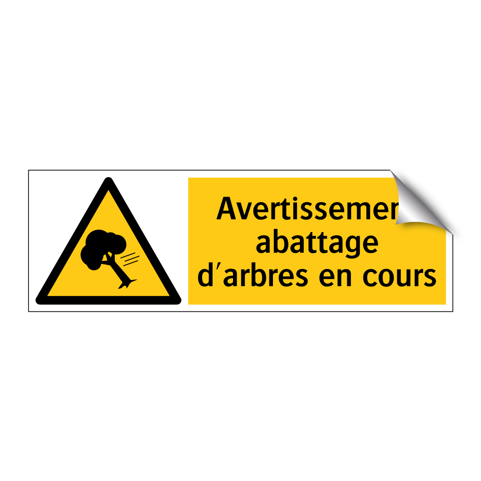 Avertissement abattage d'arbres en cours