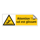 Attention ! Le sol est glissant
