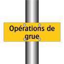 Opérations de grue
