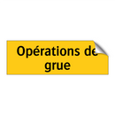 Opérations de grue