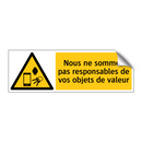 Nous ne sommes pas responsables de vos objets de valeur