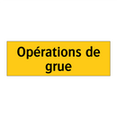 Opérations de grue
