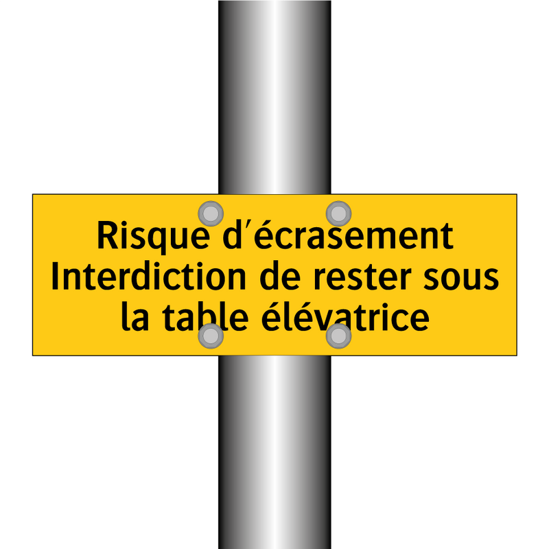 Risque d'écrasement Interdiction de rester sous la table élévatrice