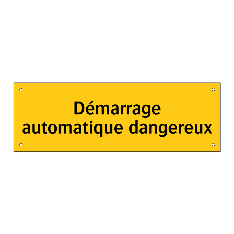 Démarrage automatique dangereux