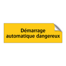 Démarrage automatique dangereux