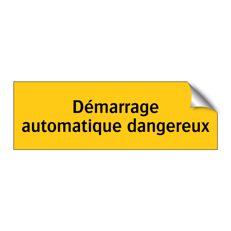 Démarrage automatique dangereux