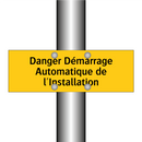 Danger Démarrage Automatique de l'Installation