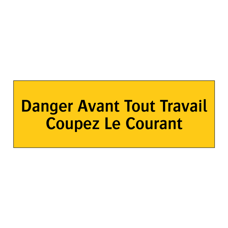 Danger Avant Tout Travail Coupez Le Courant