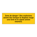 Zone de danger ! Des explosions auront lieu lorsque le drapeau rouge sera levé et le signal sonore retentira