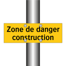 Zone de danger construction