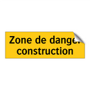 Zone de danger construction