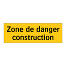 Zone de danger construction
