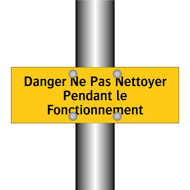Danger Ne Pas Nettoyer Pendant le Fonctionnement