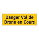 Danger Vol de Drone en Cours