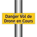 Danger Vol de Drone en Cours